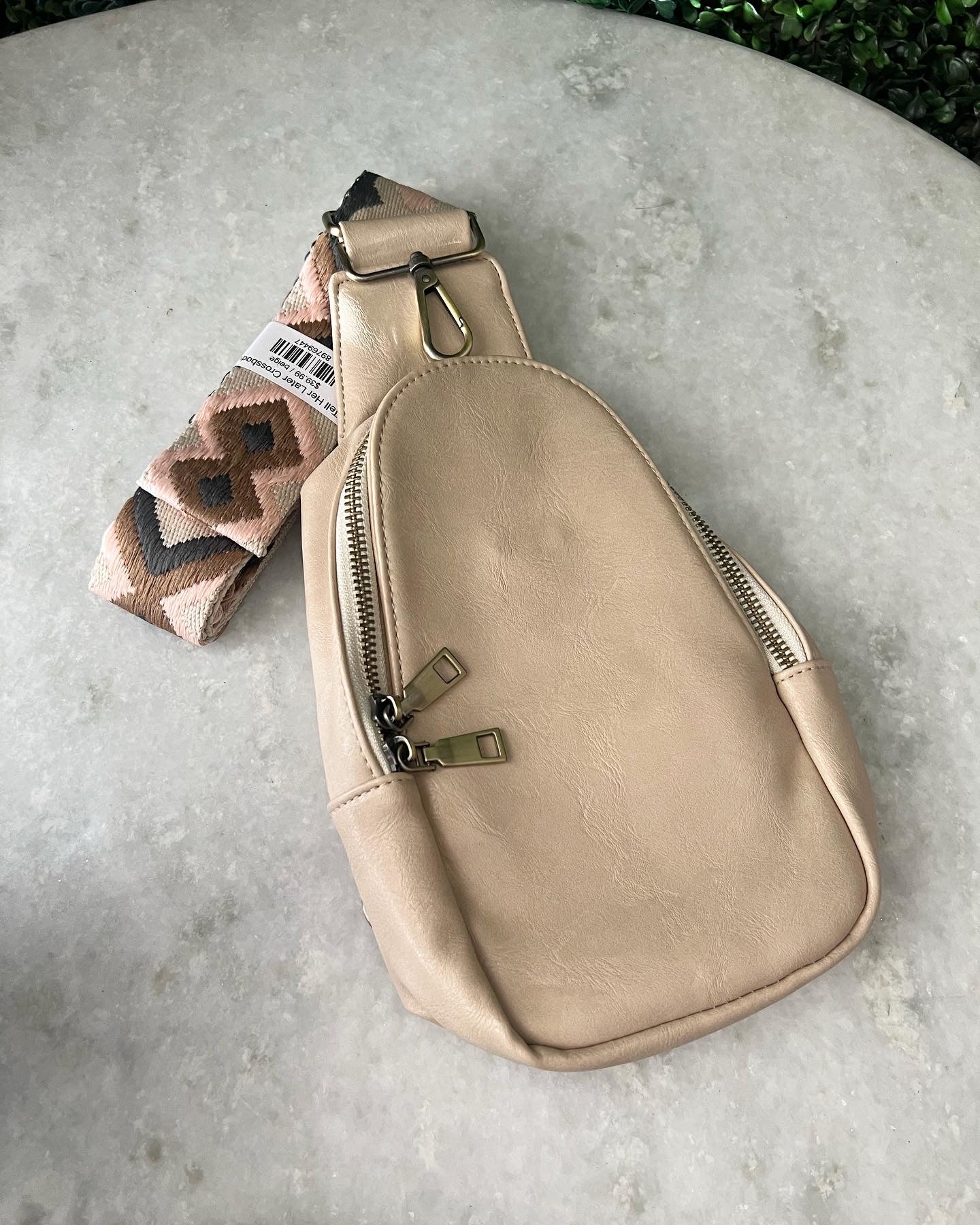 Tell Her Later Crossbody